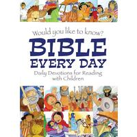 Would You Like To Know Bible Every Day: Daily Devotions For Reading With Children