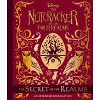 Disney: The Nutcracker & the Four Realms - The Secret of the Realms