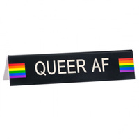 Say What? Desk Sign Medium - Queer Af