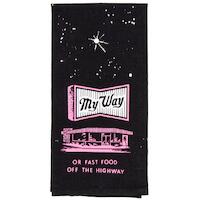 Blue Q Tea Towel - My Way or Fast Food
