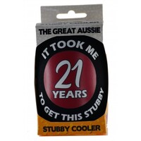 Stubby Cooler - Took Me 21 Years To Get