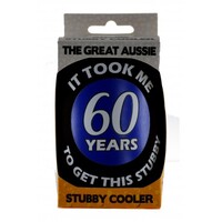 Stubby Cooler - Took Me 60 Years To Get