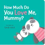 Lake Press - How Much Do You Love Me Mummy? Book