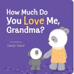 Lake Press - How Much Do You Love Me Grandma? Book