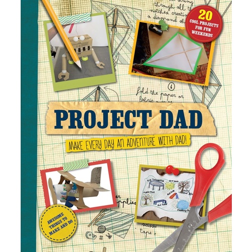 Project Dad - Make Every Day an Adventure with Dad!