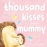 A Thousand Kisses from Mummy