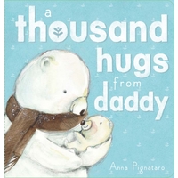 A Thousand Hugs From Daddy