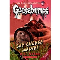 Goosebumps Classic: #8 Say Cheese and Die!