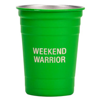 Say What? Metal Cup - Weekend Warrior
