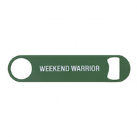 Say What? Bottle Opener - Weekend Warrior