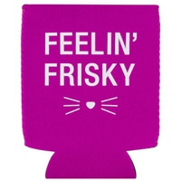 Say What? Stubby Holder - Feelin Frisky