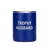 Say What? Thermal Lowball Tumbler - Trophy Husband