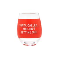 Say What? Christmas Wine Glass - Santa Called