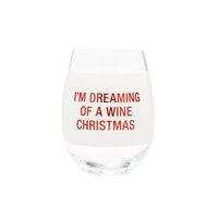 Say What? Christmas Wine Glass - I'm Dreaming