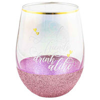 Glitterati Stemless Good Friends Drink Alike Wine Glass