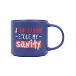 Splosh Cheeky Mug - A Tiny Human Stole My Sanity