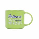 Splosh Cheeky Mug - Patience: What You Have When There Are Too Many Witnesses