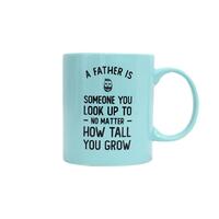 Splosh Mug - A Father Is Someone You Look Up To