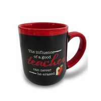 'The Influence Of A Good Teacher Can Never Be Erased' Mug