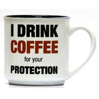 Ceramic Mug - I Drink Coffee